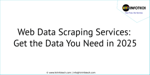 Web Data Scraping Services: Get the Data You Need in 2025