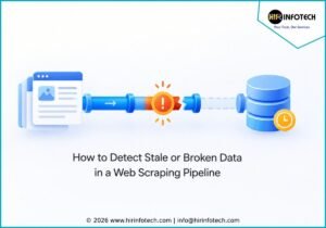 How to Detect Stale or Broken Data in a Web Scraping Pipeline
